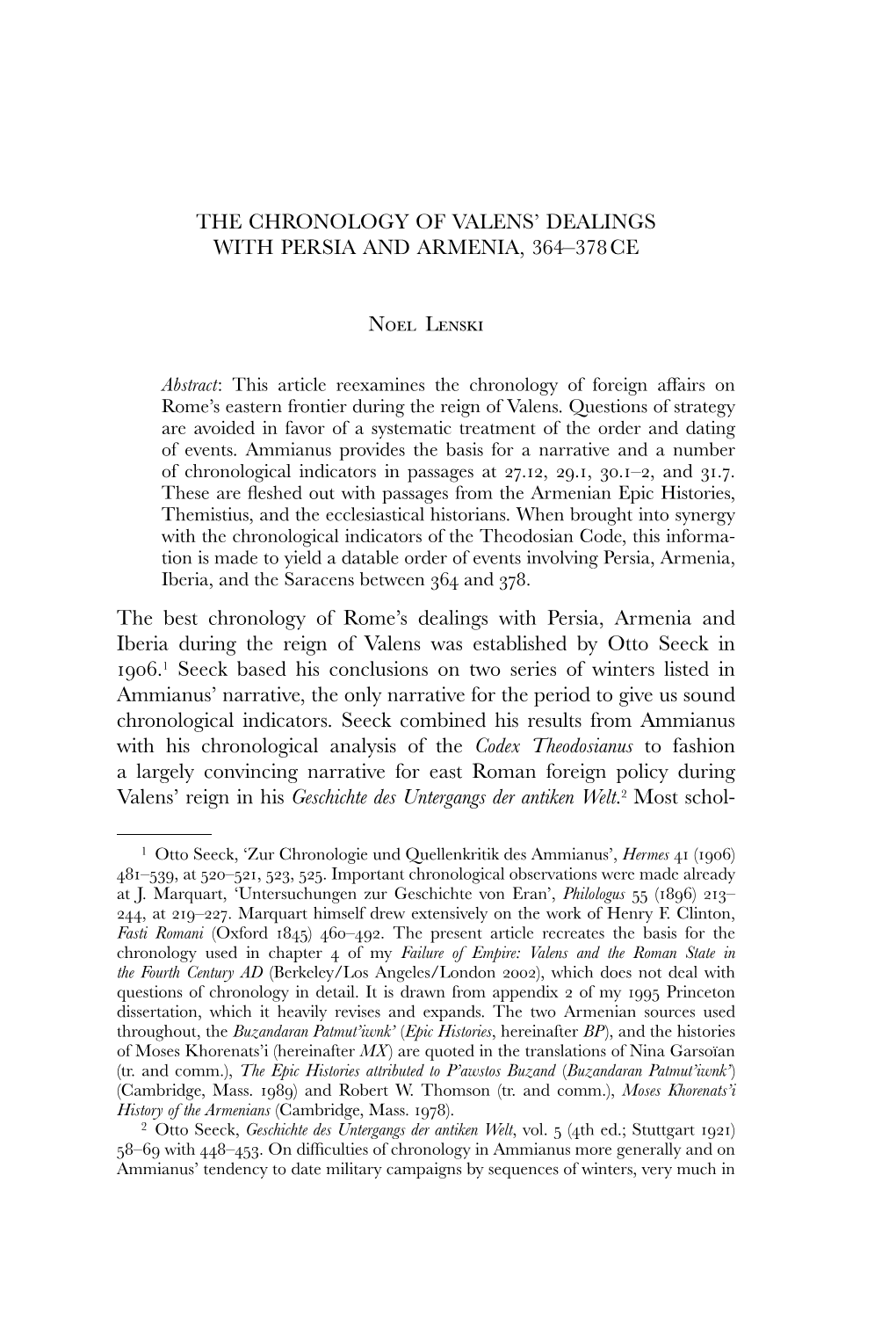 THE CHRONOLOGY of VALENS' DEALINGS with PERSIA and ARMENIA, 364–378CE Noel Lenski the Best Chronology of Rome's Dealings W