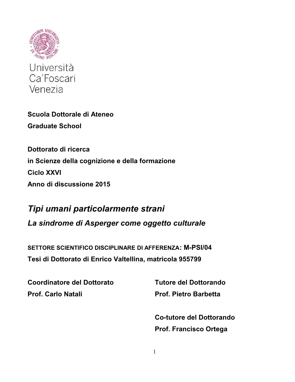 Tipi Umani Particolarmente Strani La Sindrome Di Asperger Come Oggetto Culturale