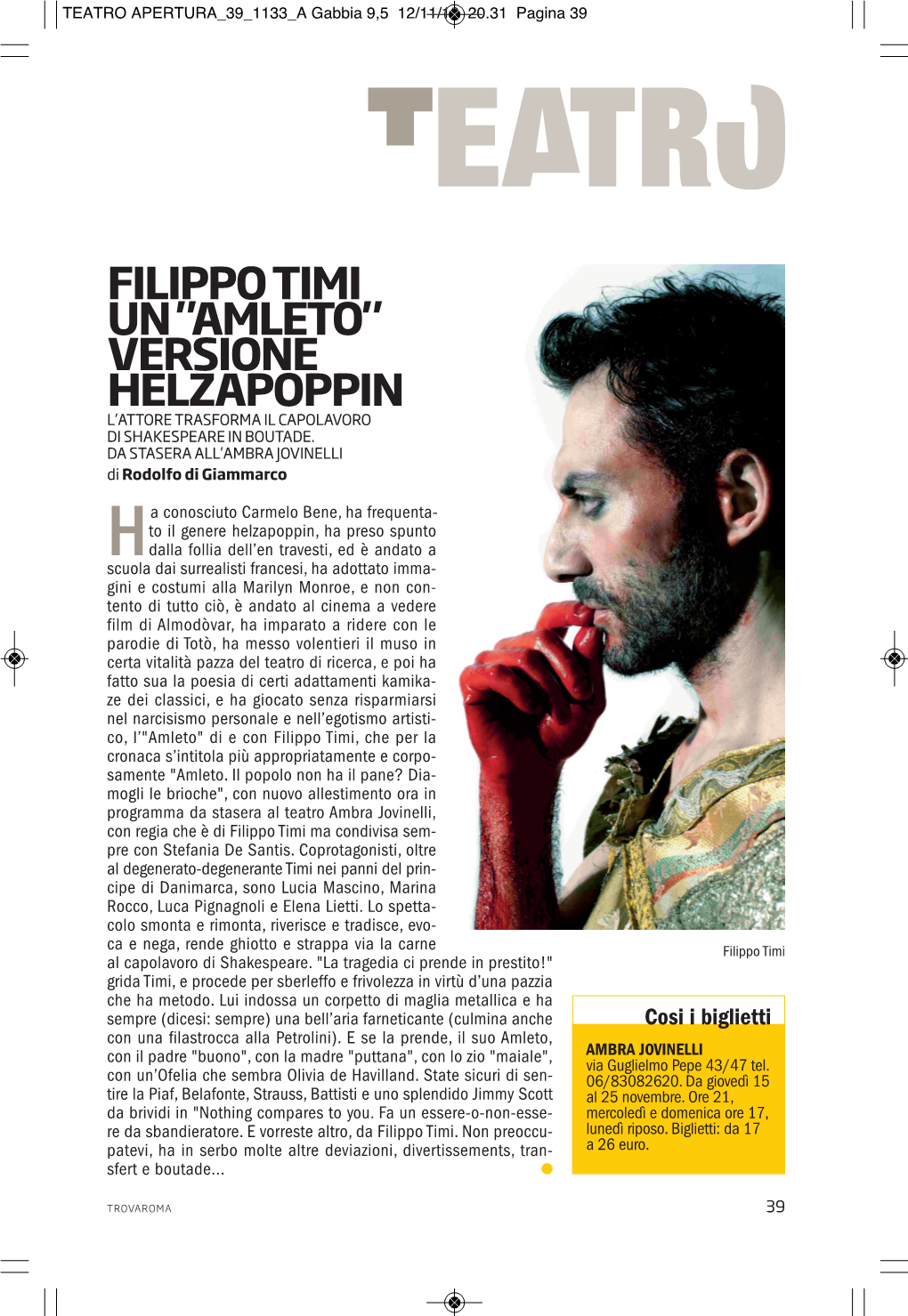 Filippo Timi Un "Amleto" Versione Helzapoppin L’Attore Trasforma Il Capolavoro Di Shakespeare in Boutade