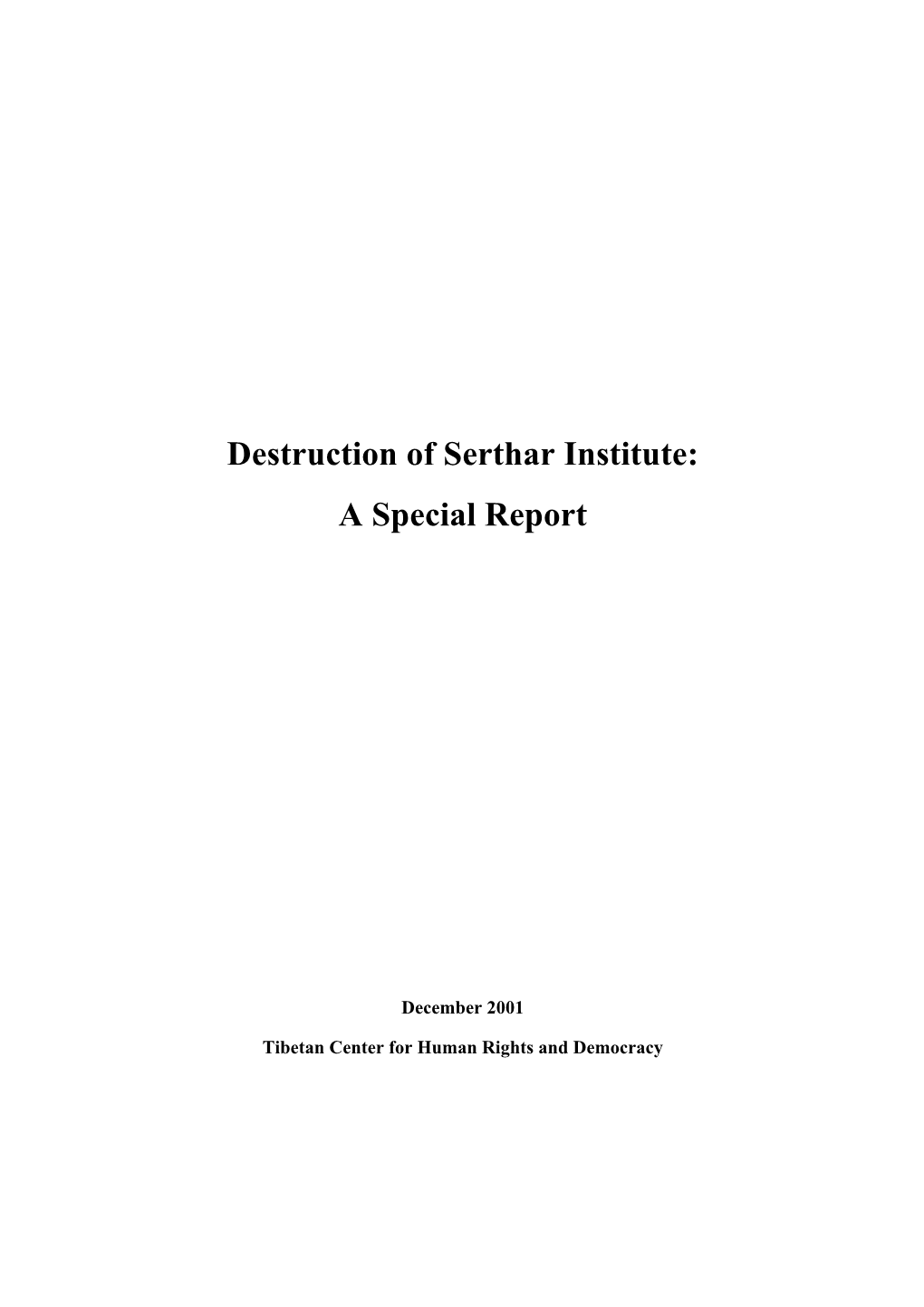 Destruction of Serthar Institute: a Special Report