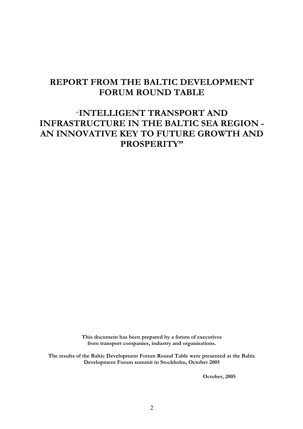 Intelligent Transport and Infrastructure in the Baltic Sea Region - an Innovative Key to Future Growth and Prosperity”