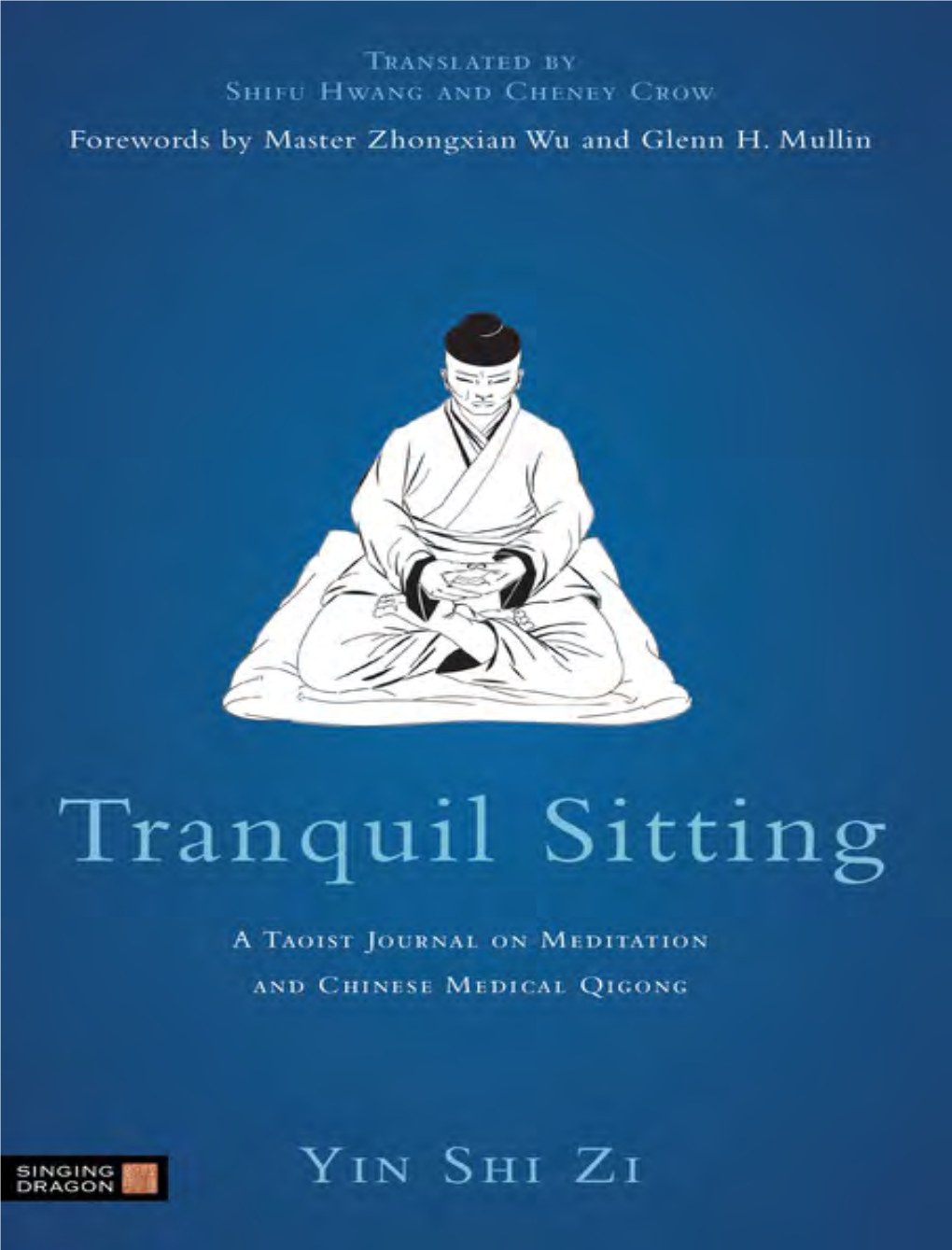 Tranquil Sitting: a Taoist Journal on Meditation and Chinese Medical Qigong