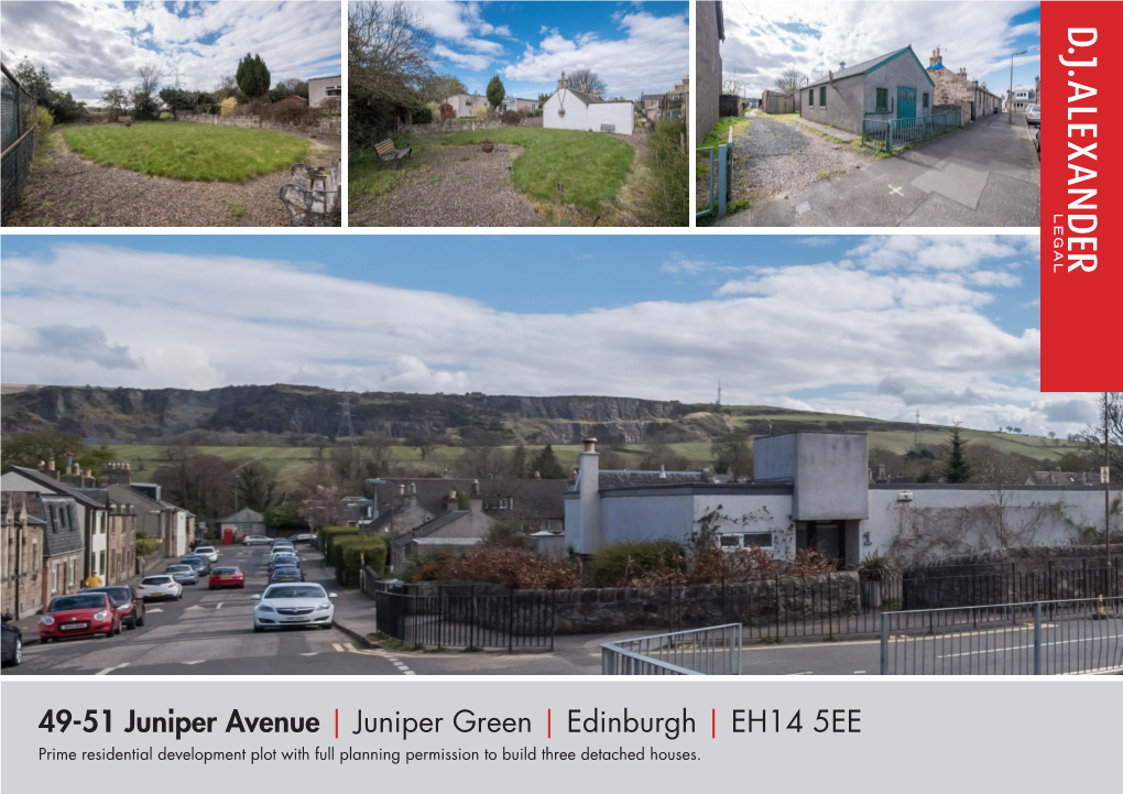 49-51 Juniper Avenue | Juniper Green | Edinburgh | EH14 5EE Prime Residential Development Plot with Full Planning Permission to Build Three Detached Houses