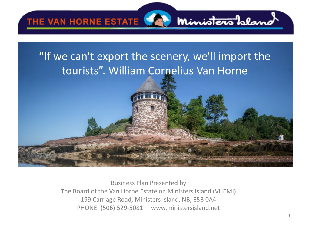 “If We Can't Export the Scenery, We'll Import the Tourists”. William Cornelius Van Horne