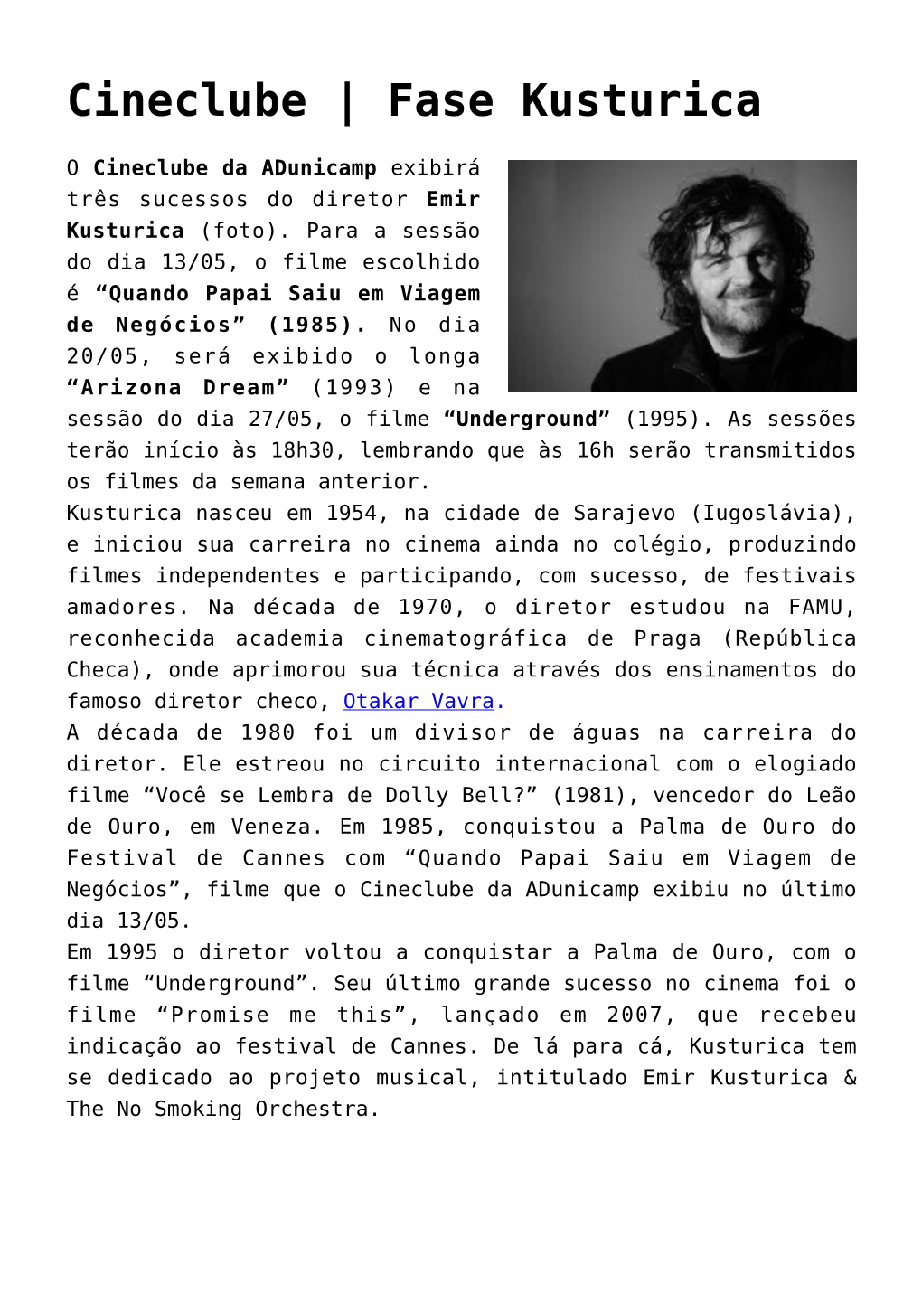 Cineclube | Fase Kusturica