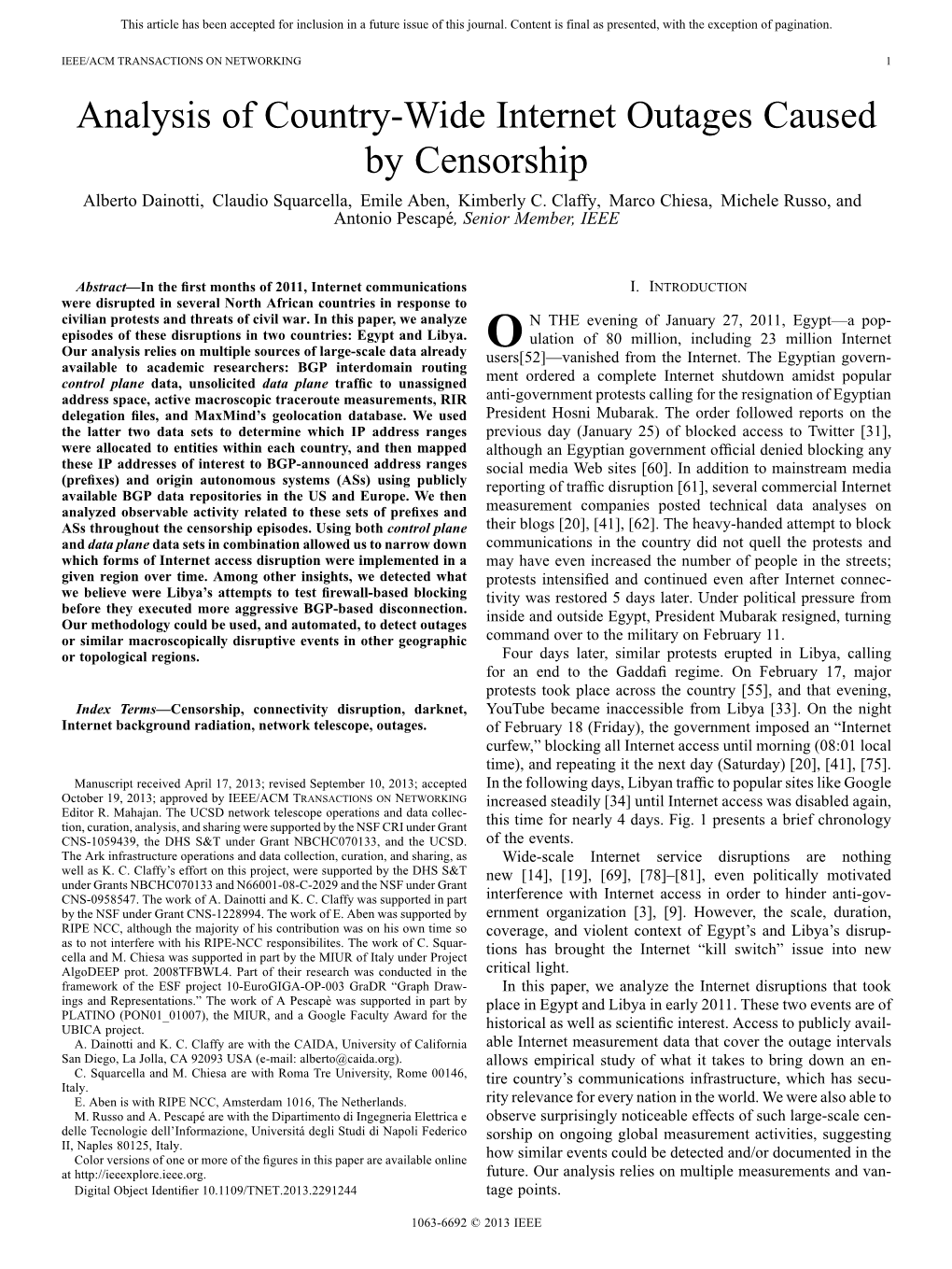 Analysis of Country-Wide Internet Outages Caused by Censorship Alberto Dainotti, Claudio Squarcella, Emile Aben, Kimberly C