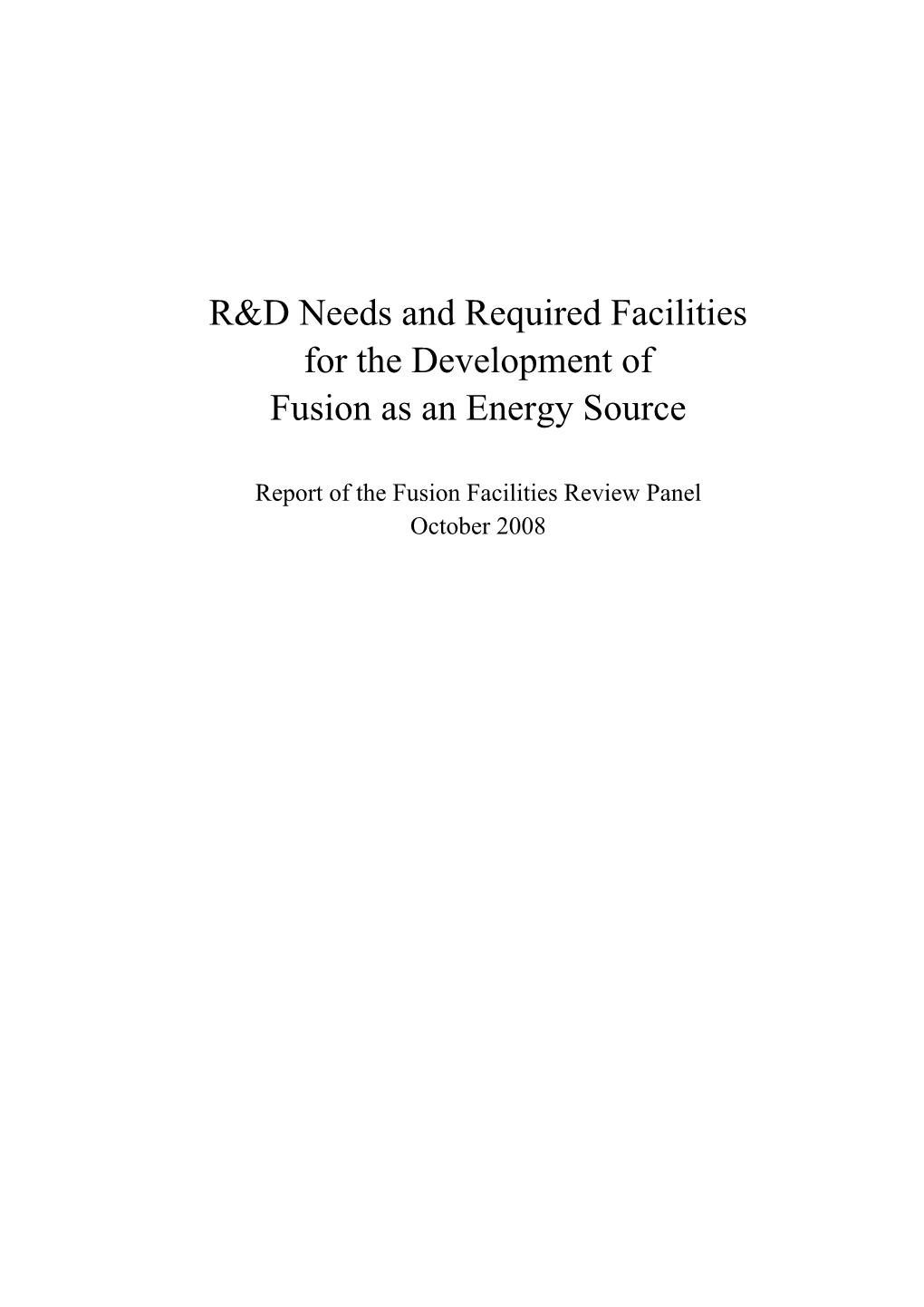 R&D Needs and Required Facilities for the Development of Fusion As