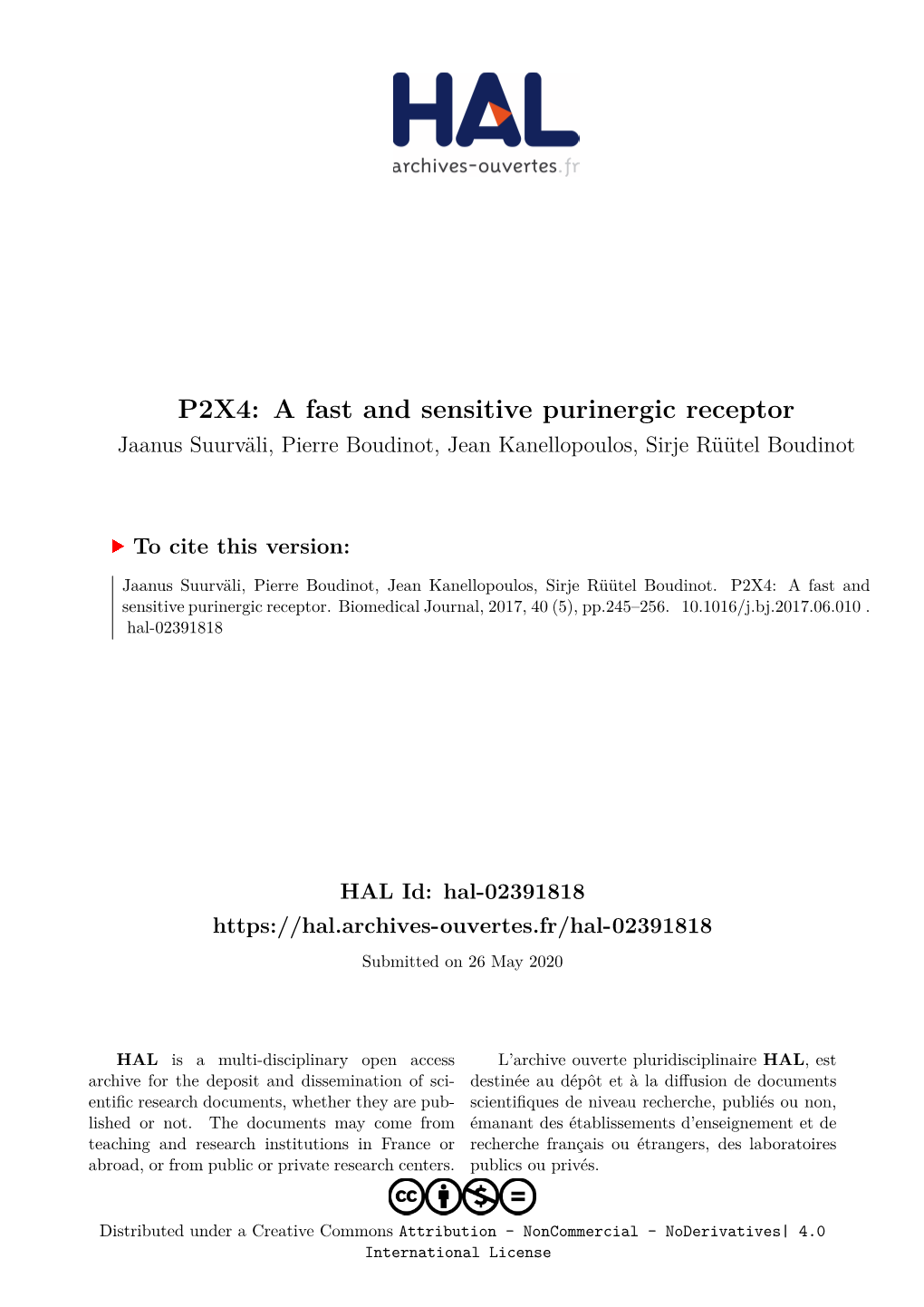 P2X4: a Fast and Sensitive Purinergic Receptor Jaanus Suurväli, Pierre Boudinot, Jean Kanellopoulos, Sirje Rüütel Boudinot
