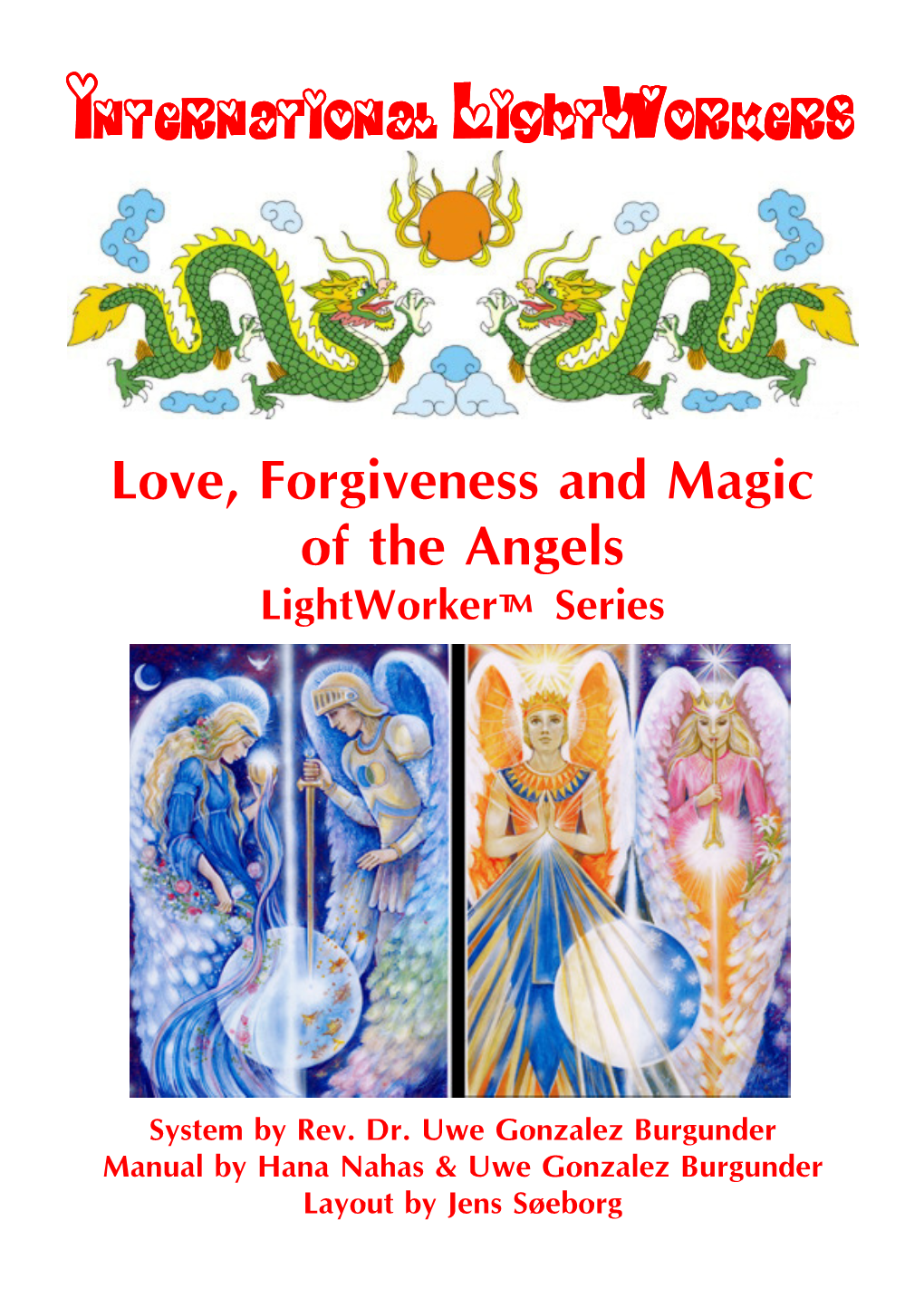 International Light Workers Love, Forgiveness and Magic of the Angels