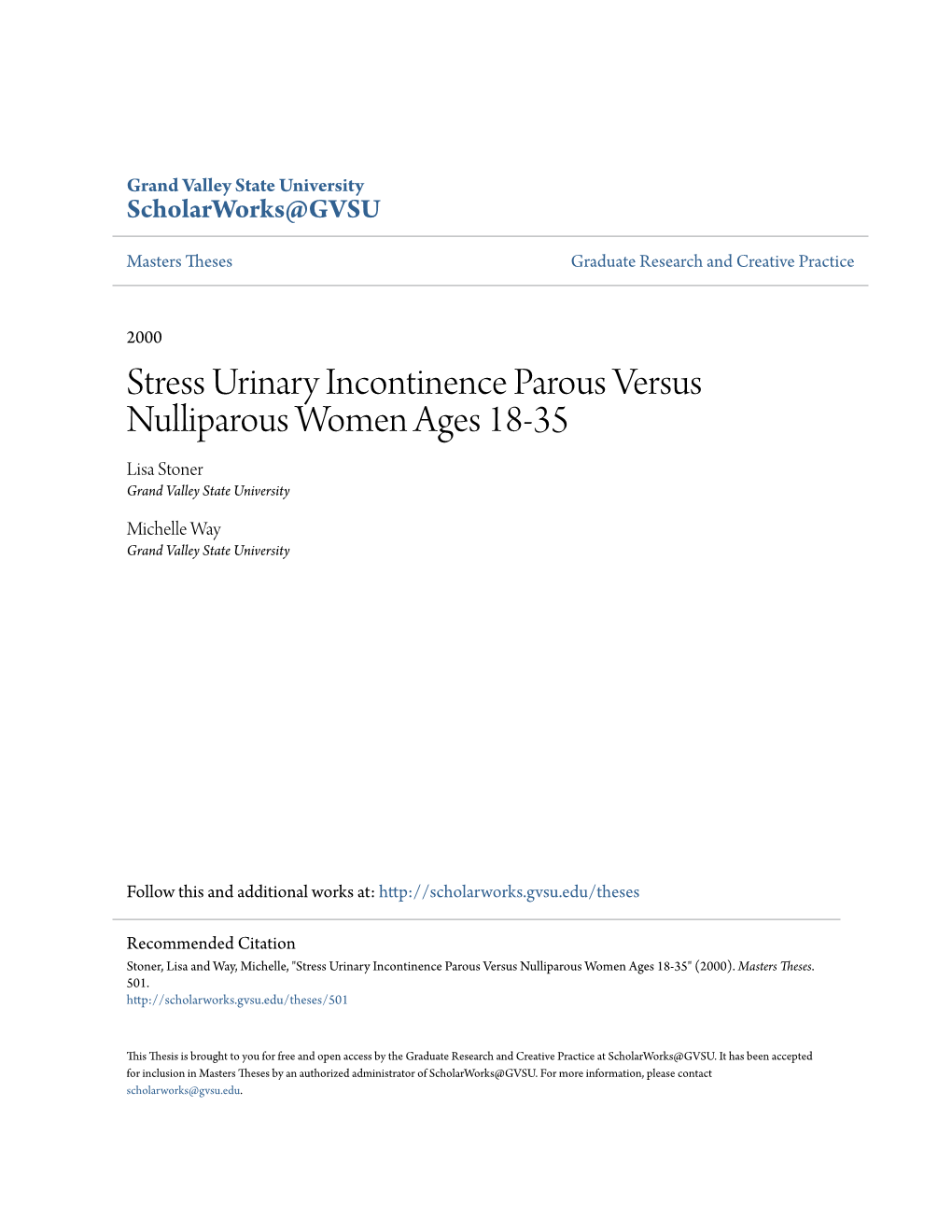 Stress Urinary Incontinence Parous Versus Nulliparous Women Ages 18-35 Lisa Stoner Grand Valley State University