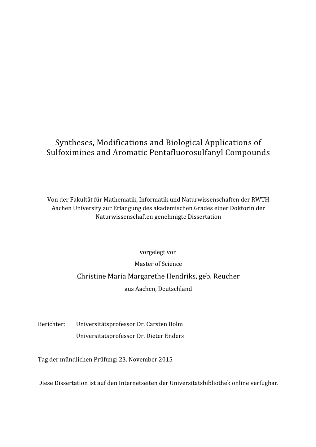 Syntheses, Modifications and Biological Applications of Sulfoximines and Aromatic Pentafluorosulfanyl Compounds