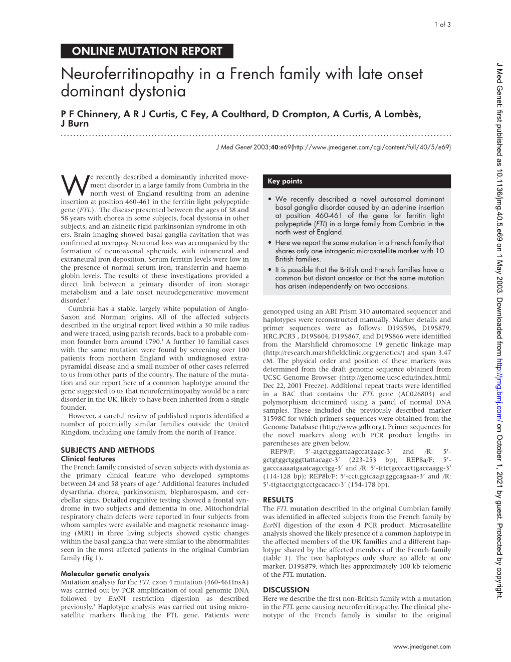 Neuroferritinopathy in a French Family with Late Onset Dominant Dystonia P F Chinnery,Arjcurtis, C Fey, a Coulthard, D Crompton, a Curtis, a Lombès, J Burn