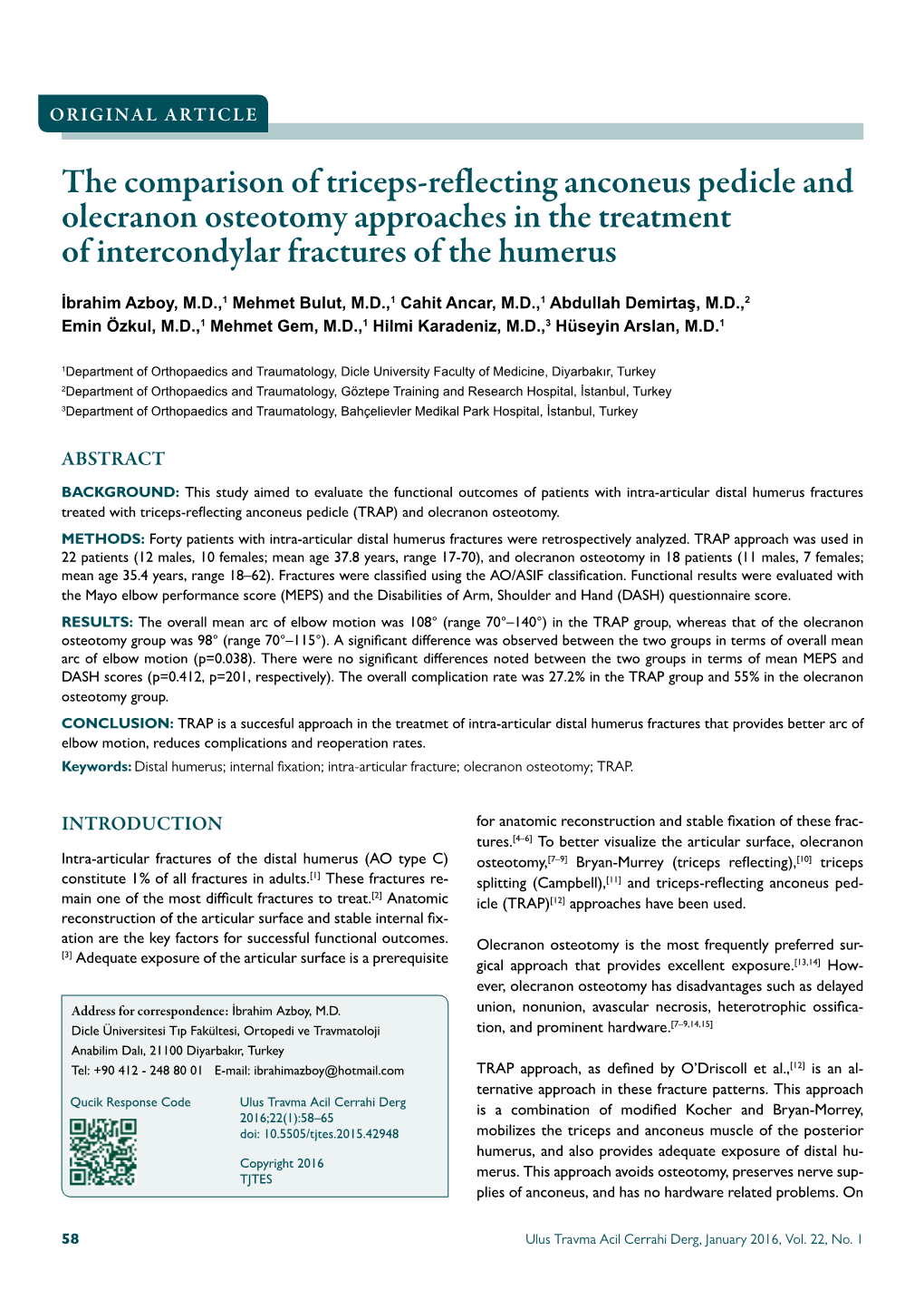 The Comparison of Triceps-Reflecting Anconeus Pedicle and Olecranon Osteotomy Approaches in the Treatment of Intercondylar Fractures of the Humerus