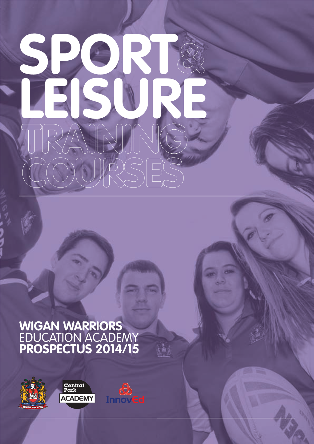 Wigan Warriors Education Academy Prospectus 2014/15 About