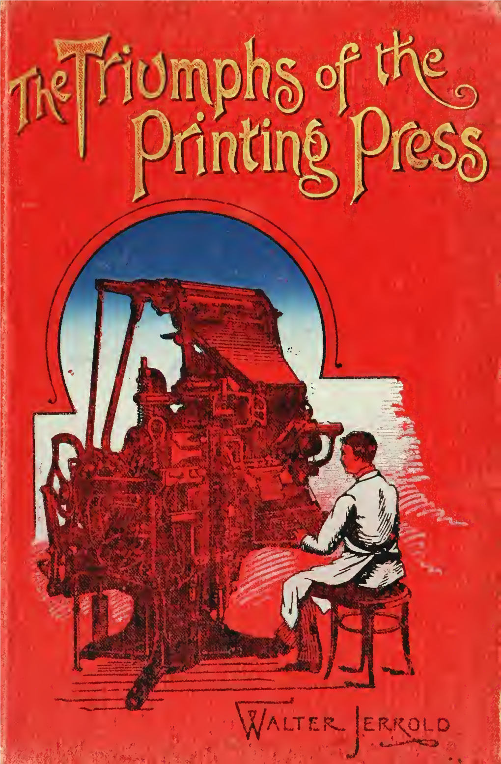 The Triumphs of the Printing Press