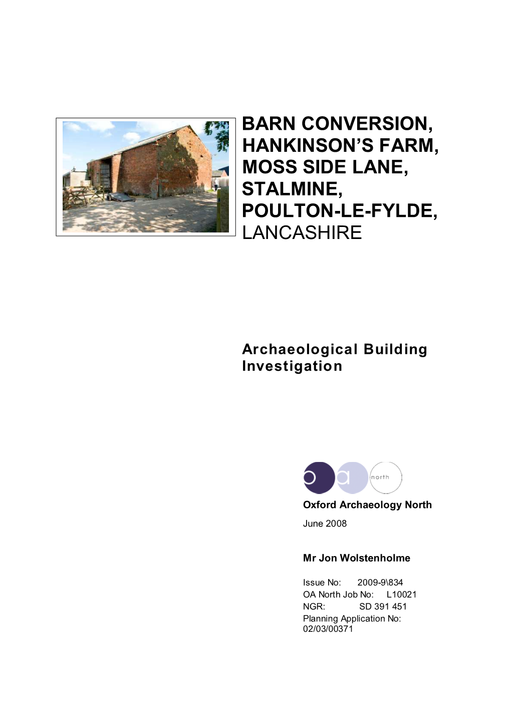 Barn Conversion, Hankinson's Farm, Moss Side Lane