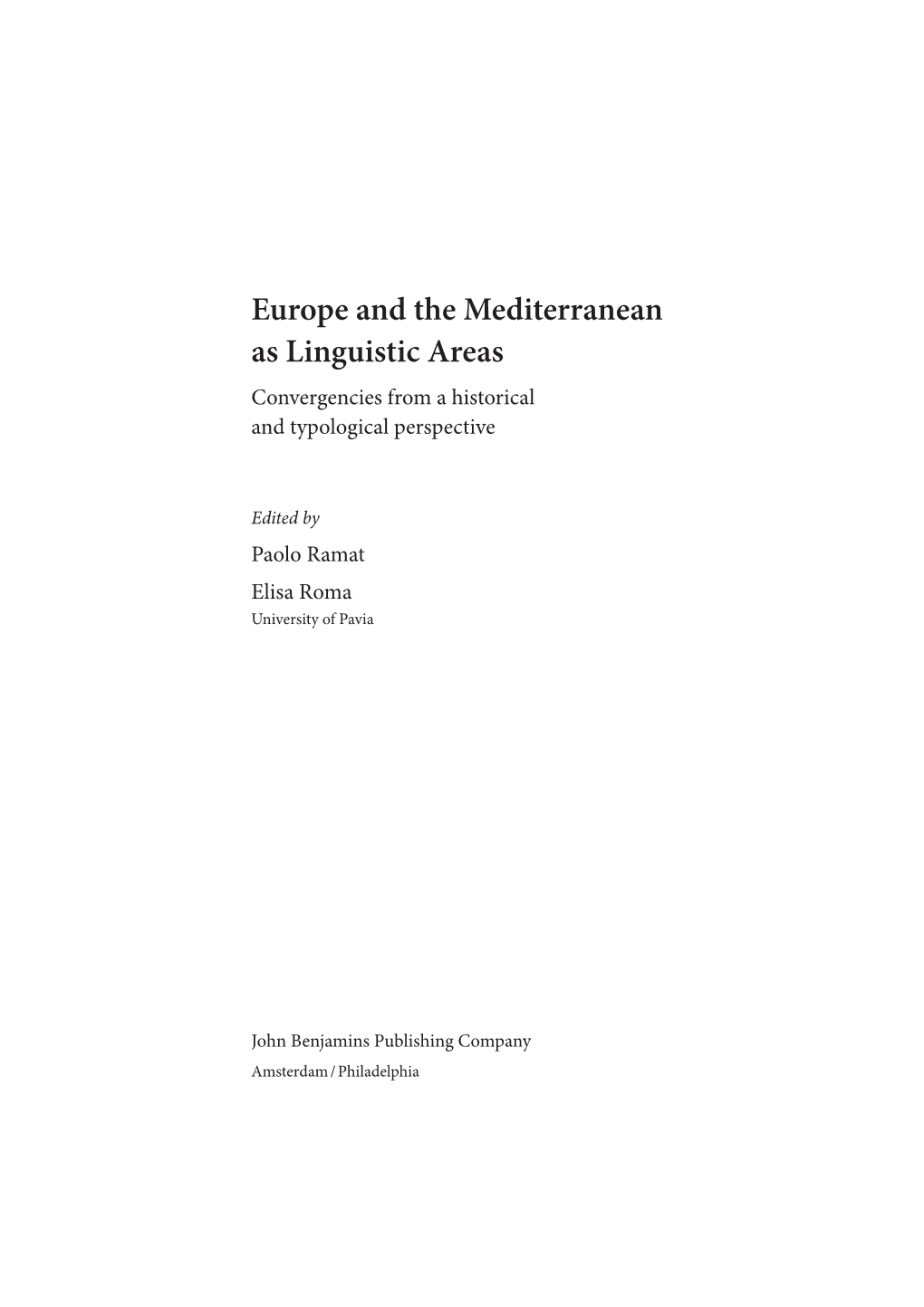 Europe and the Mediterranean As Linguistic Areas Convergencies from a Historical and Typological Perspective