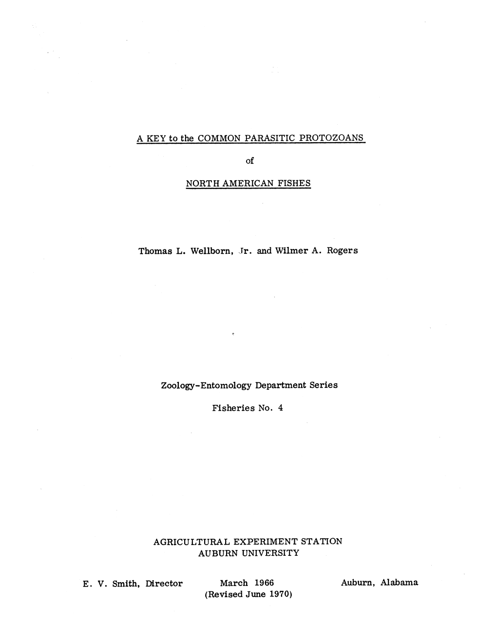 A KEY to the COMMON PARASITIC PROTOZOANS. of Thomas L. Welborn, Jr. and Wilmer A. Rogers Zoology