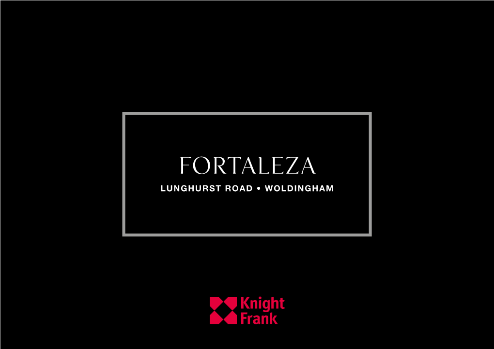 Fortaleza LUNGHURST ROAD • WOLDINGHAM