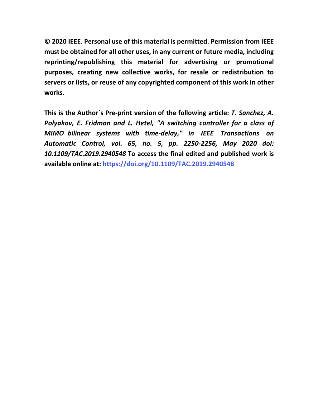 A Switching Controller for a Class of MIMO Bilinear Systems with Time-Delay," in IEEE Transactions on Automatic Control, Vol