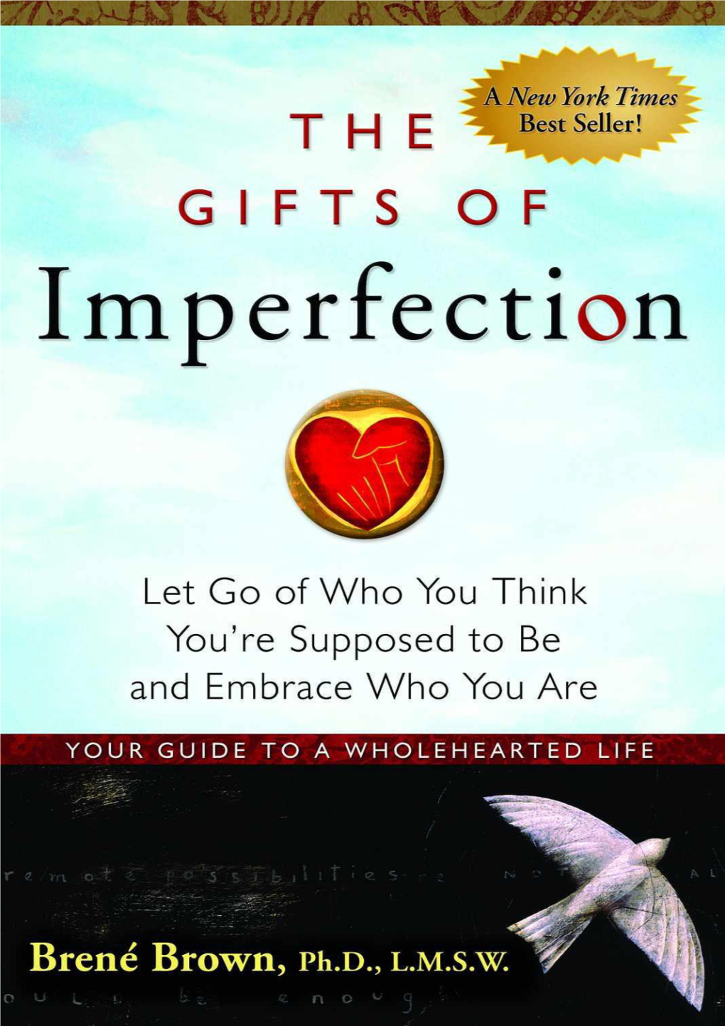 The Gifts of Imperfection: Let Go of Who You Think You're Supposed to Be and Embrace Who You