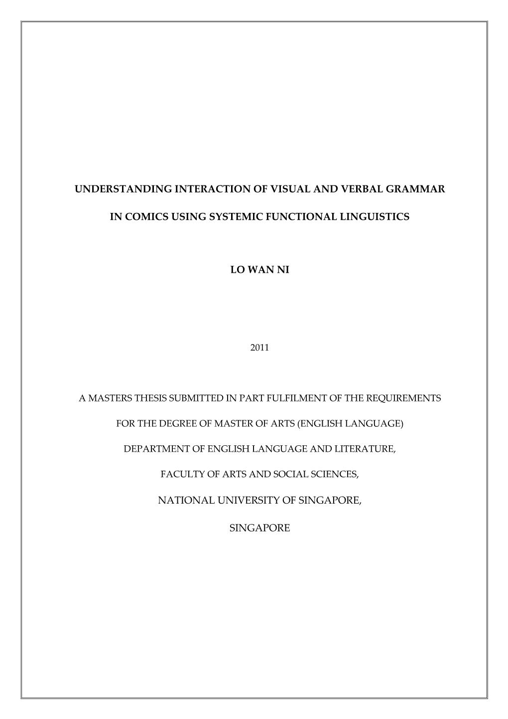 Understanding Interaction of Visual and Verbal Grammar in Comics Using Systemic Functional Linguistics Lo Wan Ni National Univer