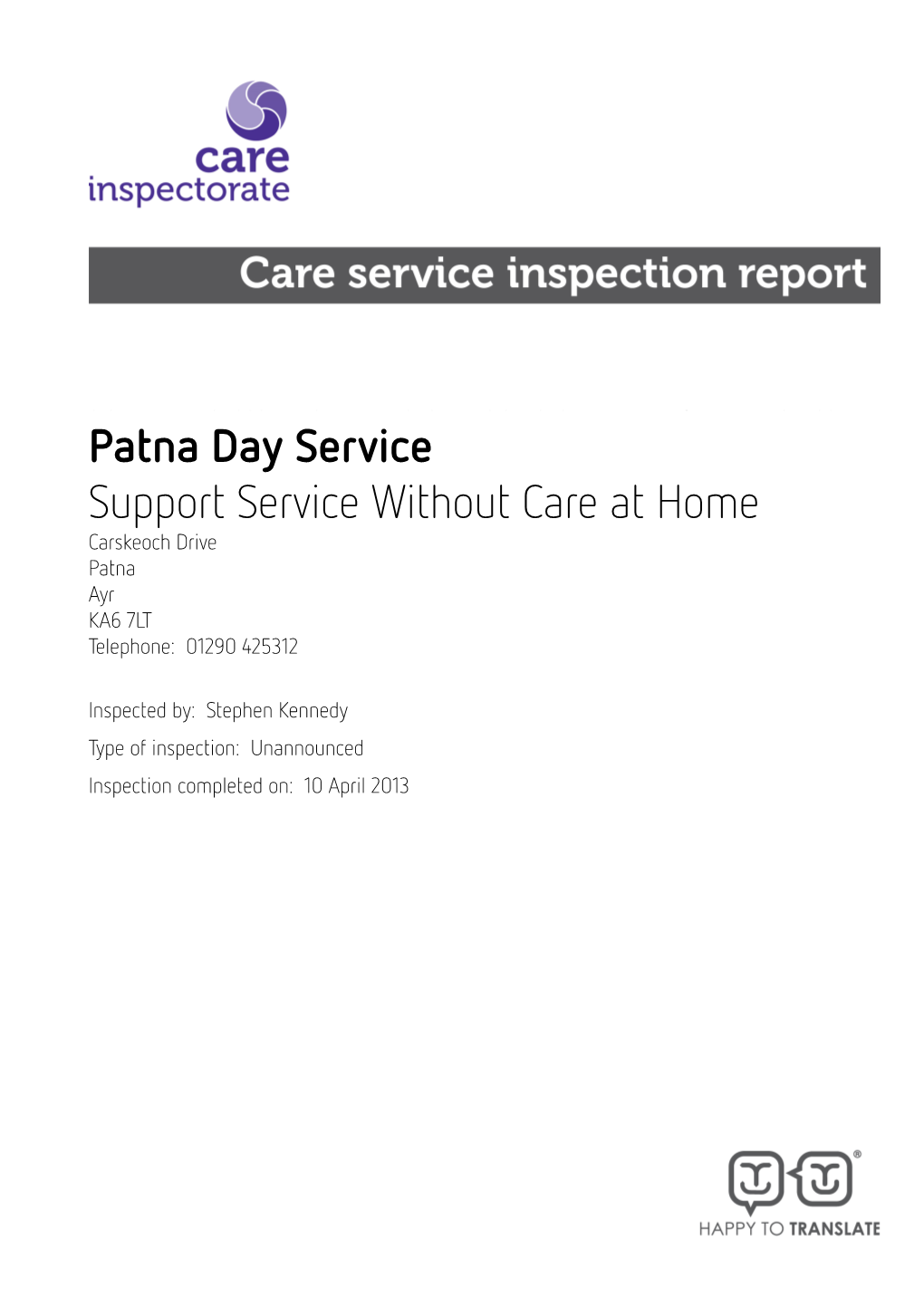 Patna Day Service Support Service Without Care at Home Carskeoch Drive Patna Ayr KA6 7LT Telephone: 01290 425312