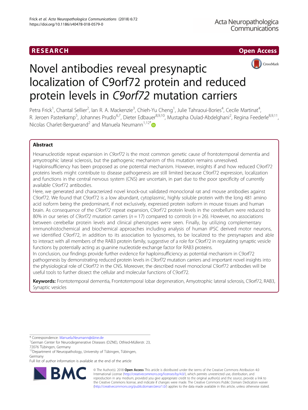 Novel Antibodies Reveal Presynaptic Localization of C9orf72 Protein and Reduced Protein Levels in C9orf72 Mutation Carriers Petra Frick1, Chantal Sellier2, Ian R