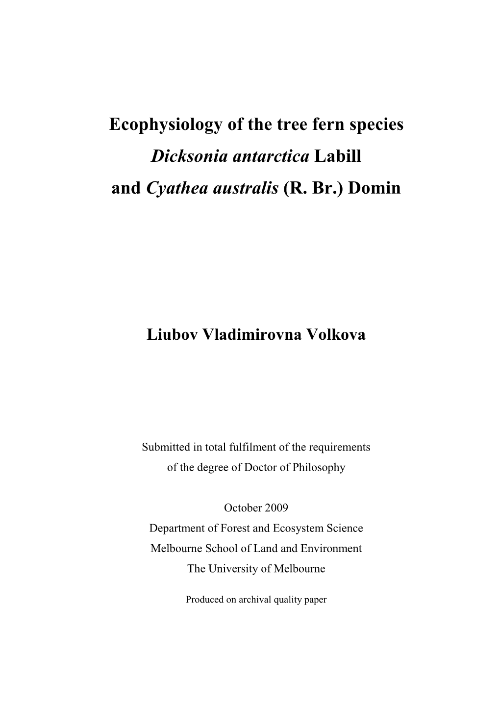 Ecophysiology of the Tree Fern Species Dicksonia Antarctica Labill and Cyathea Australis (R