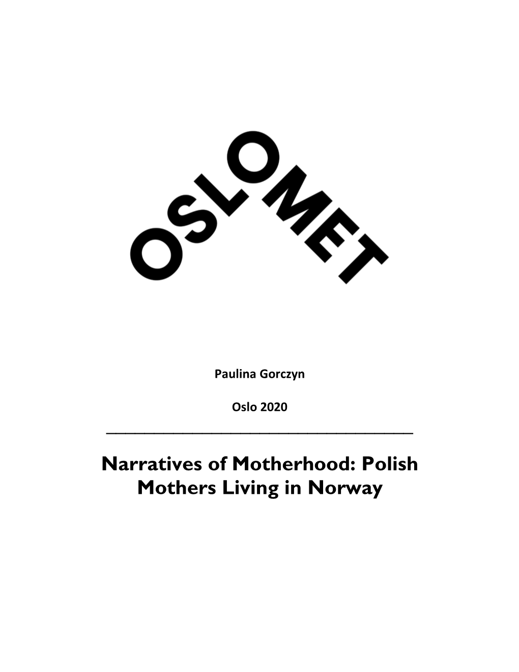 Narratives of Motherhood: Polish Mothers Living in Norway