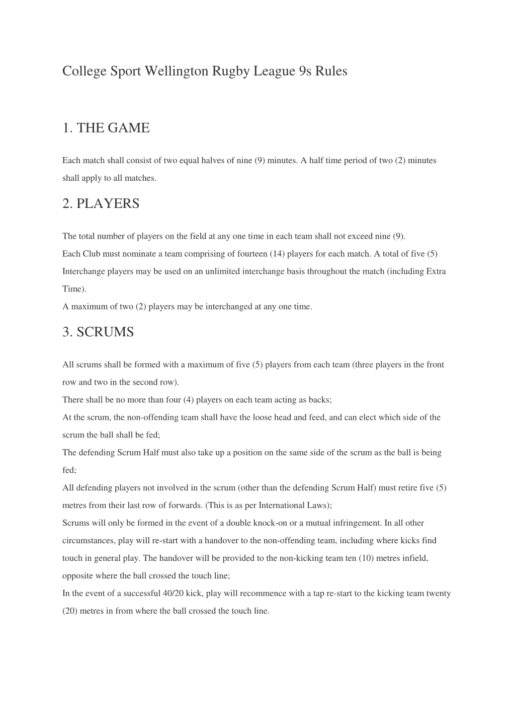 College Sport Wellington Rugby League 9S Rules 1. the GAME