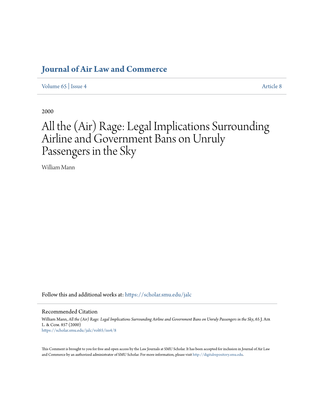 (Air) Rage: Legal Implications Surrounding Airline and Government Bans on Unruly Passengers in the Sky William Mann