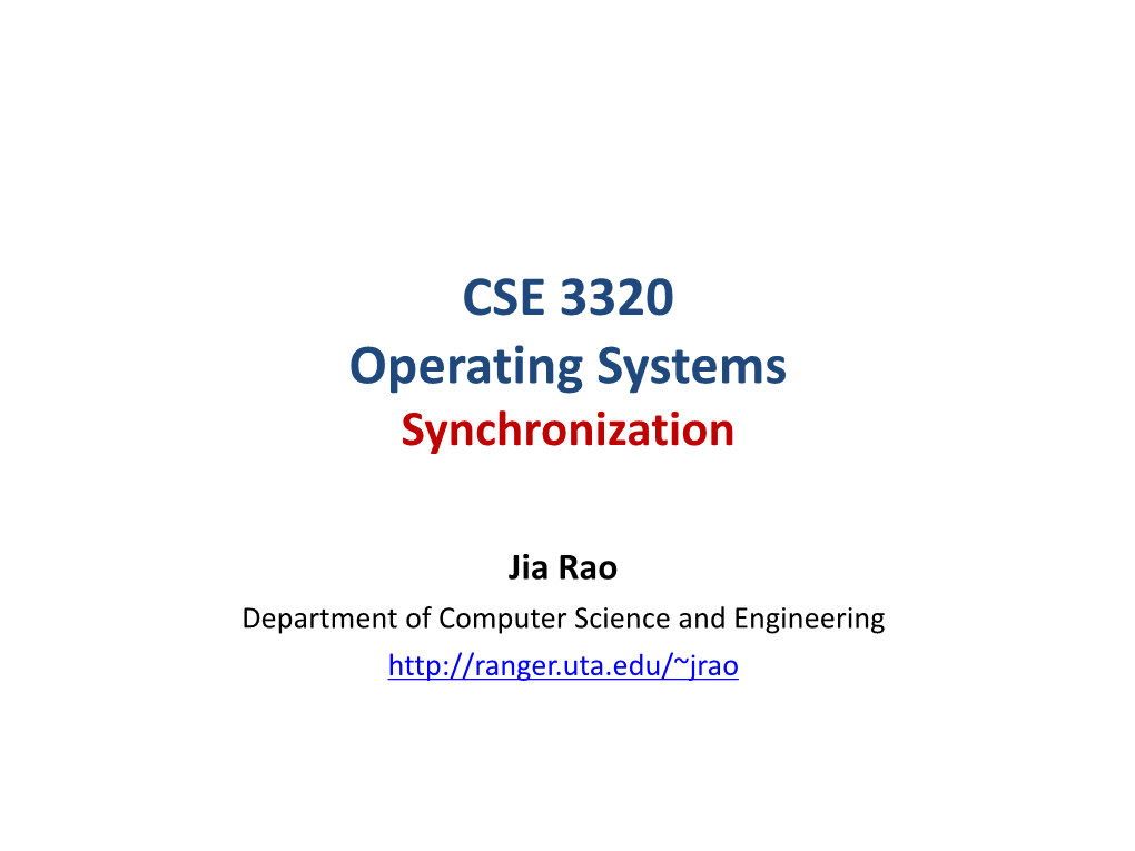 CSE 3320 Operating Systems Synchronization