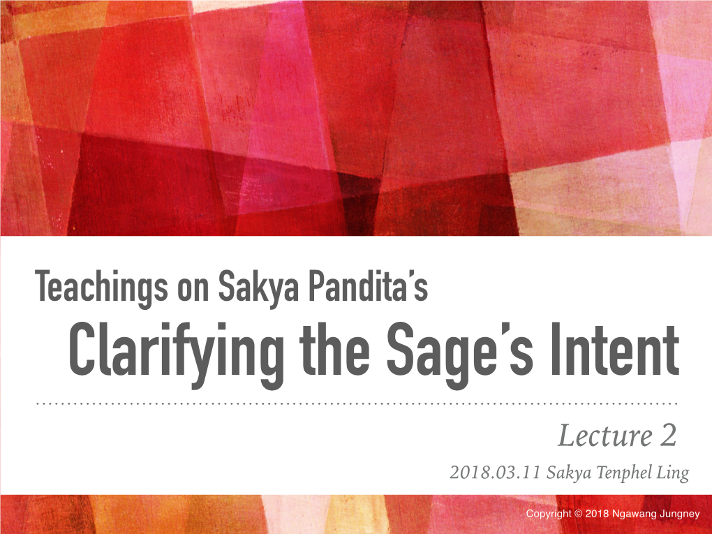 Teachings on Sakya Pandita's Clarifying the Sage's Intent 2