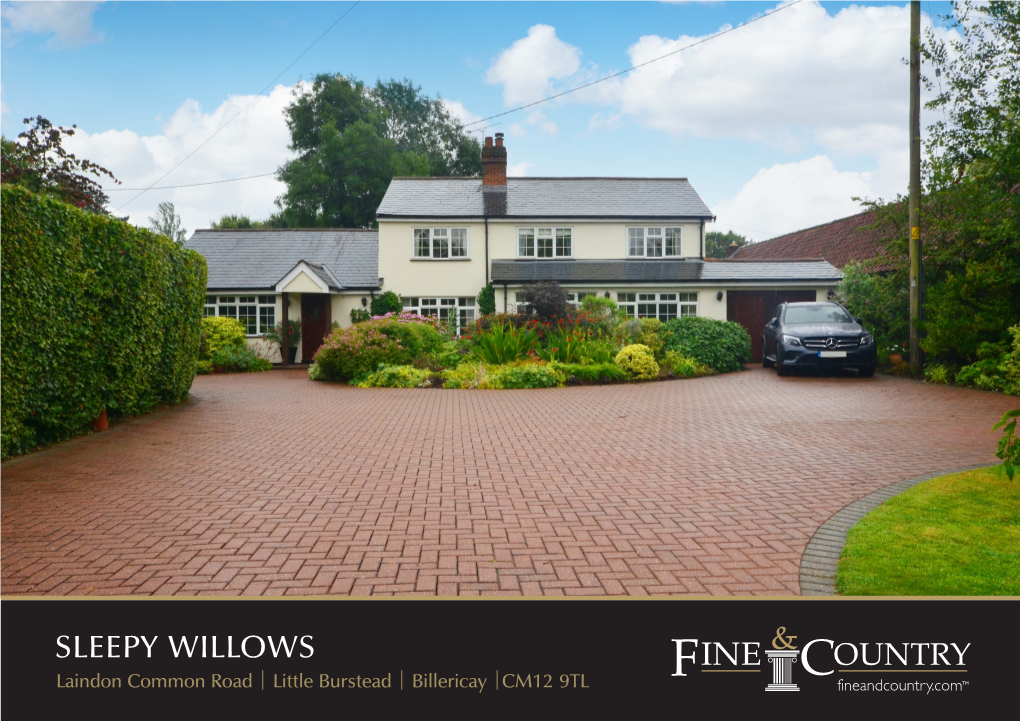 SLEEPY WILLOWS Laindon Common Road | Little Burstead | Billericay | CM12 9TL