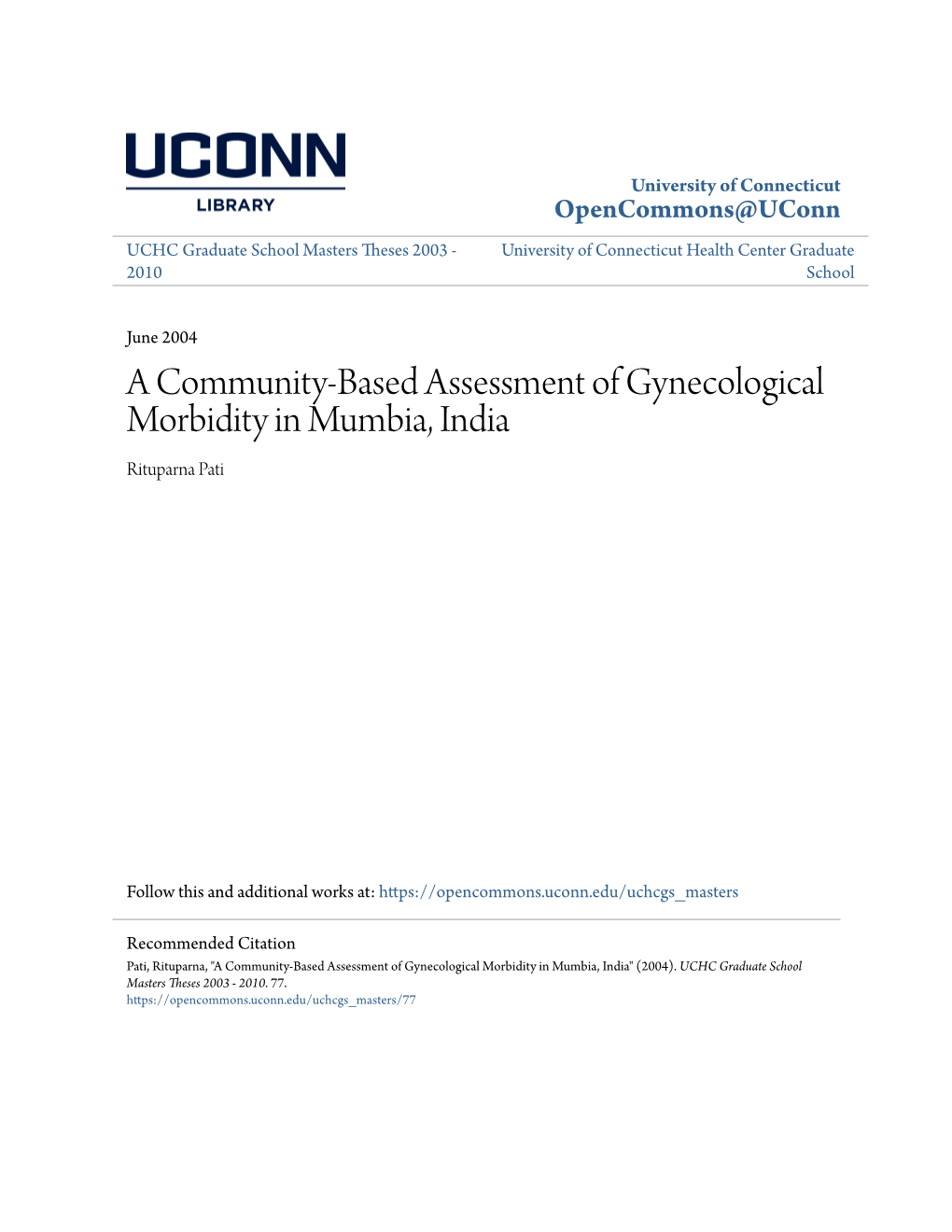 A Community-Based Assessment of Gynecological Morbidity in Mumbia, India Rituparna Pati