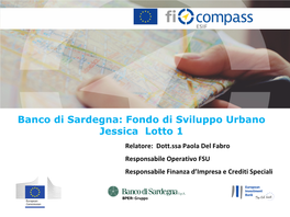 Banco Di Sardegna: Fondo Di Sviluppo Urbano Jessica Lotto 1
