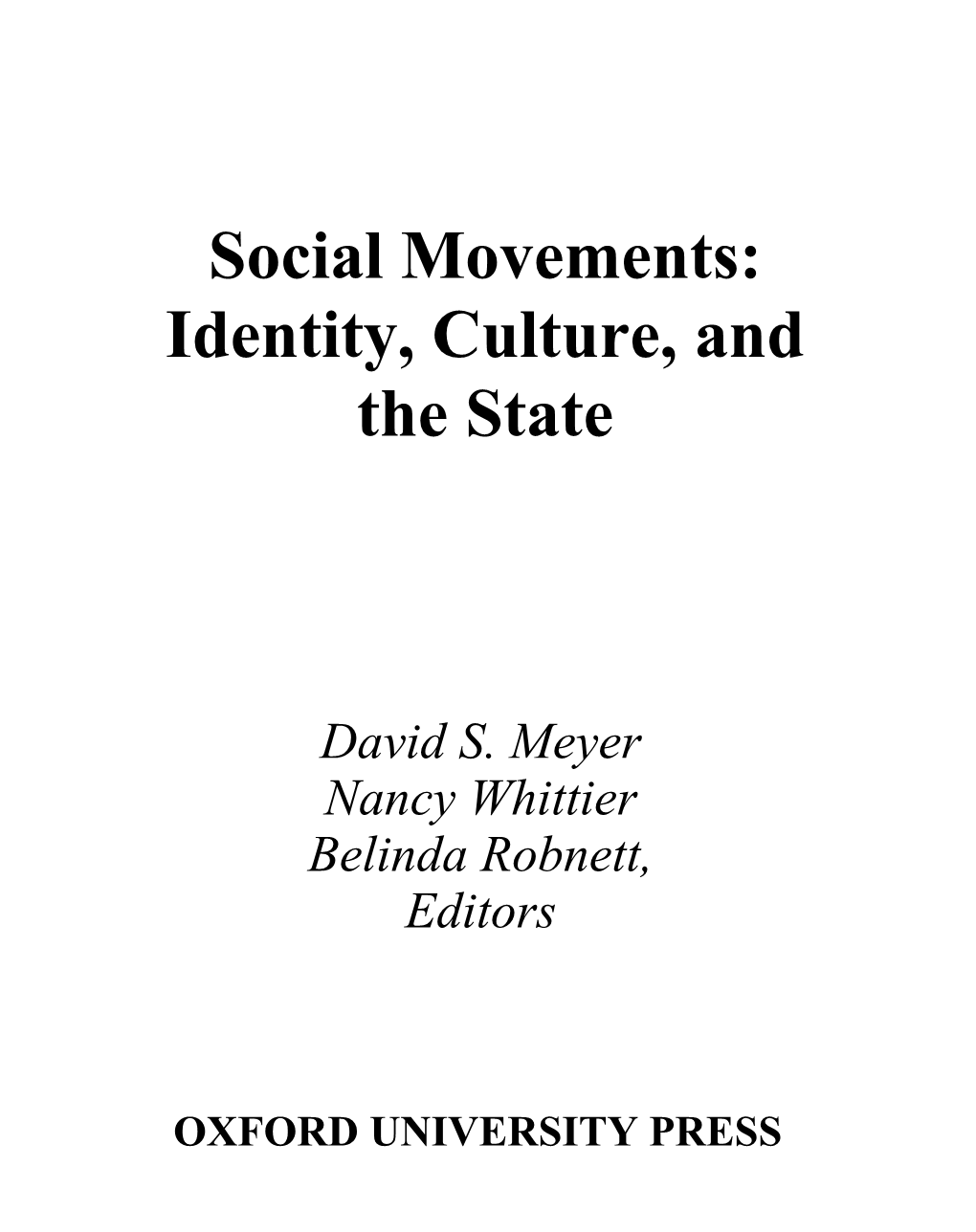 Social Movements. Identity, Culture and the State, Edited