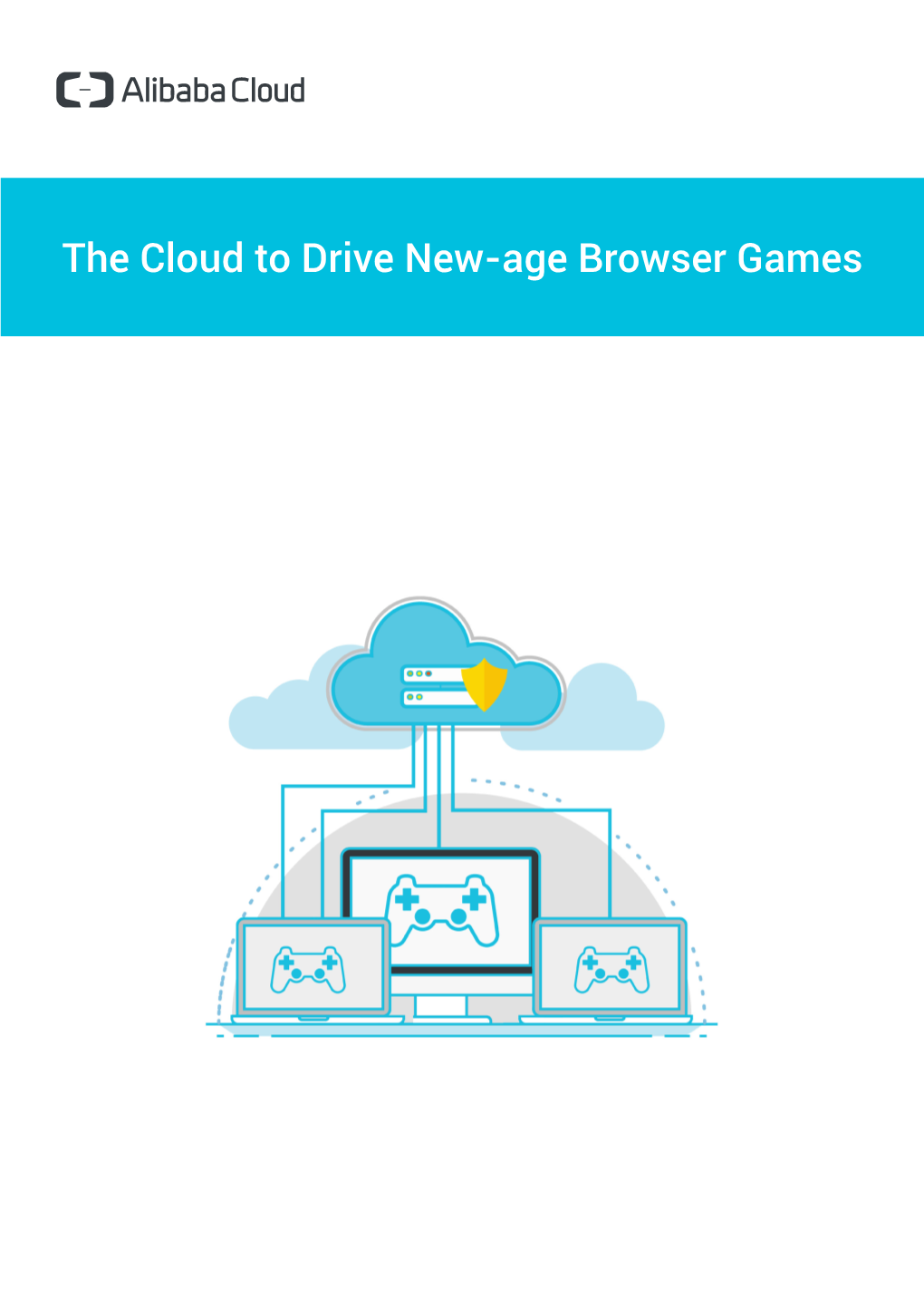 The Cloud to Drive New-Age Browser Games the Cloud to Drive New-Age Browser Games