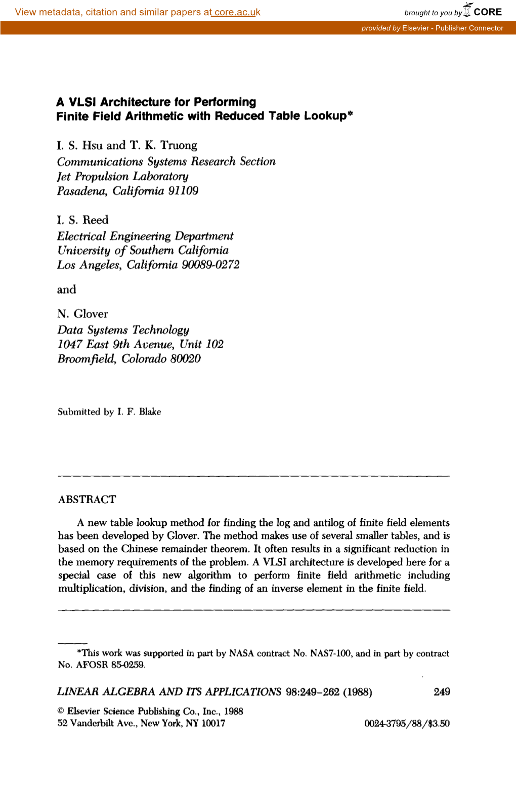 A VLSI Architecture for Performing Finite Field Arithmetic with Reduced Table Lookup* I. S. Hsu and T. K. Truong Communications