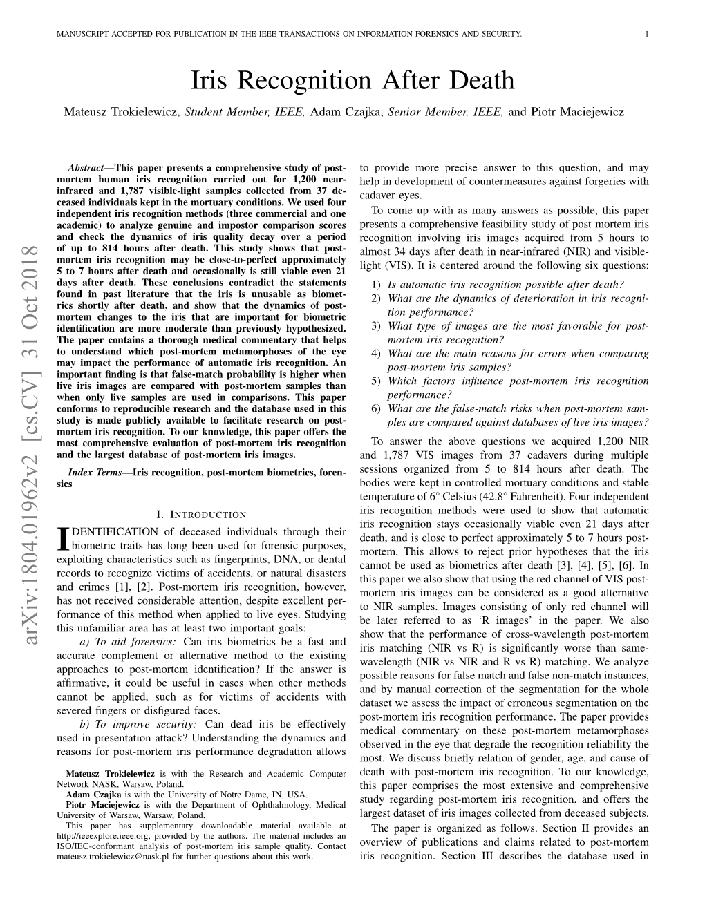 Iris Recognition After Death Mateusz Trokielewicz, Student Member, IEEE, Adam Czajka, Senior Member, IEEE, and Piotr Maciejewicz