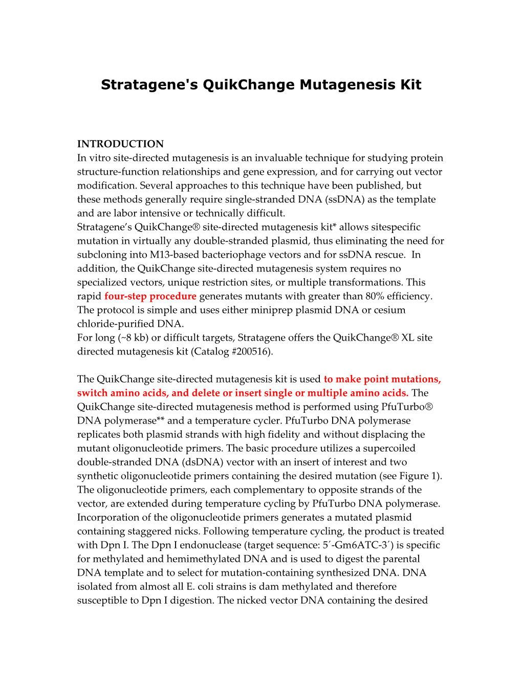 Stratagene's Quikchange Mutagenesis Kit