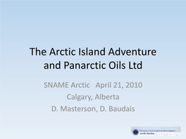 The Arctic Island Adventure and Panarctic Oils Ltd