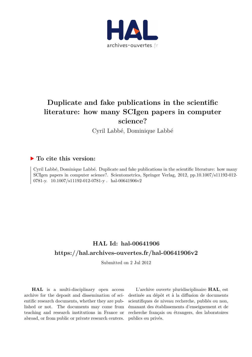 Duplicate and Fake Publications in the Scientific Literature: How Many Scigen Papers in Computer Science? Cyril Labbé, Dominique Labbé