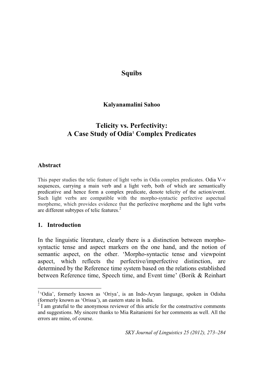 Squibs Telicity Vs. Perfectivity: a Case Study of Odia1 Complex Predicates