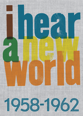 I Hear a New World: 1958–1962