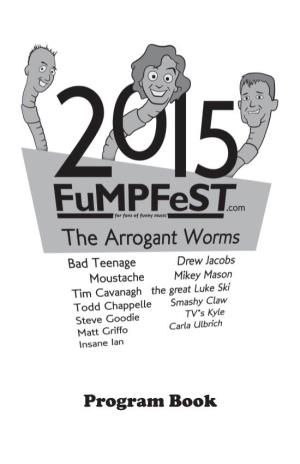 Program Book Welcome to Fumpfest 2015! Last Year We Ran an Experiment