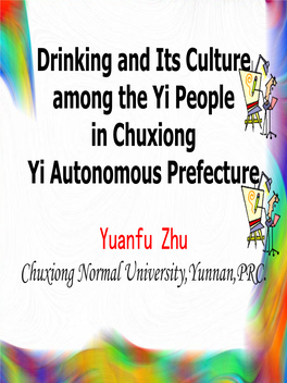 Drinking and Its Culture Among the Yi People in Chuxiong Yi Autonomous Prefecture