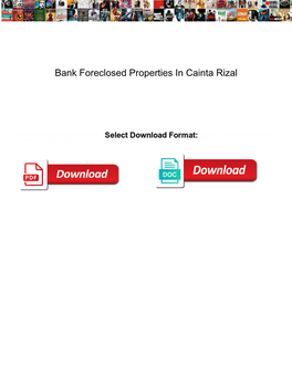 Bank Foreclosed Properties in Cainta Rizal