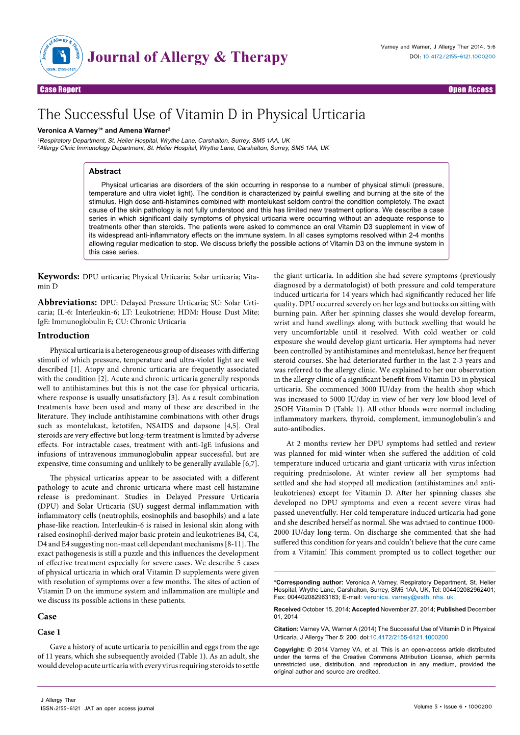 The Successful Use of Vitamin D in Physical Urticaria Veronica a Varney1* and Amena Warner2 1Respiratory Department, St